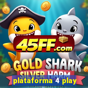 plataforma 4 play